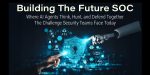 Building the Future SOC